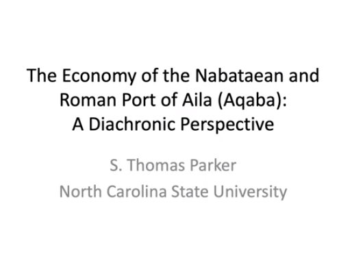 The_Economy_of_the_Nabataean_&_Roman_Port_of_Aila_Aqaba_A_diachronic_perspective_ASOR_2020
